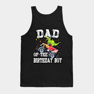 Dad Of The Birthday Boy T Rex Dinosaur Monster Truck Family Tank Top